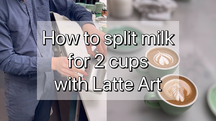 Mẹo chia sữa làm 2 cốc Latte Art vừa NHANH vừa ĐẸP - How to split milk for 2 cups with Latte Art