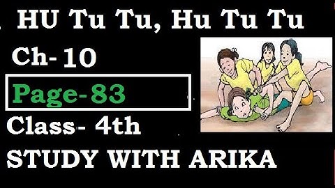 Ch-10 Hu Tu Tu, Hu Tu Tu (Page-83) Class-4