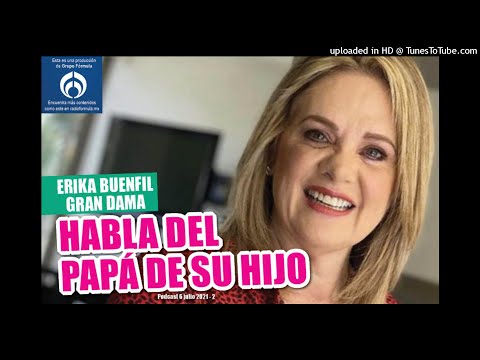 Vidéo: Erika Buenfil Parle Du Père De Son Fils