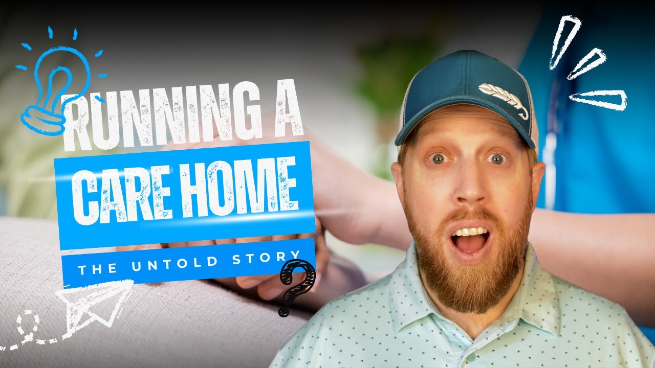 Running A Care Home | The Untold Story - YouTube