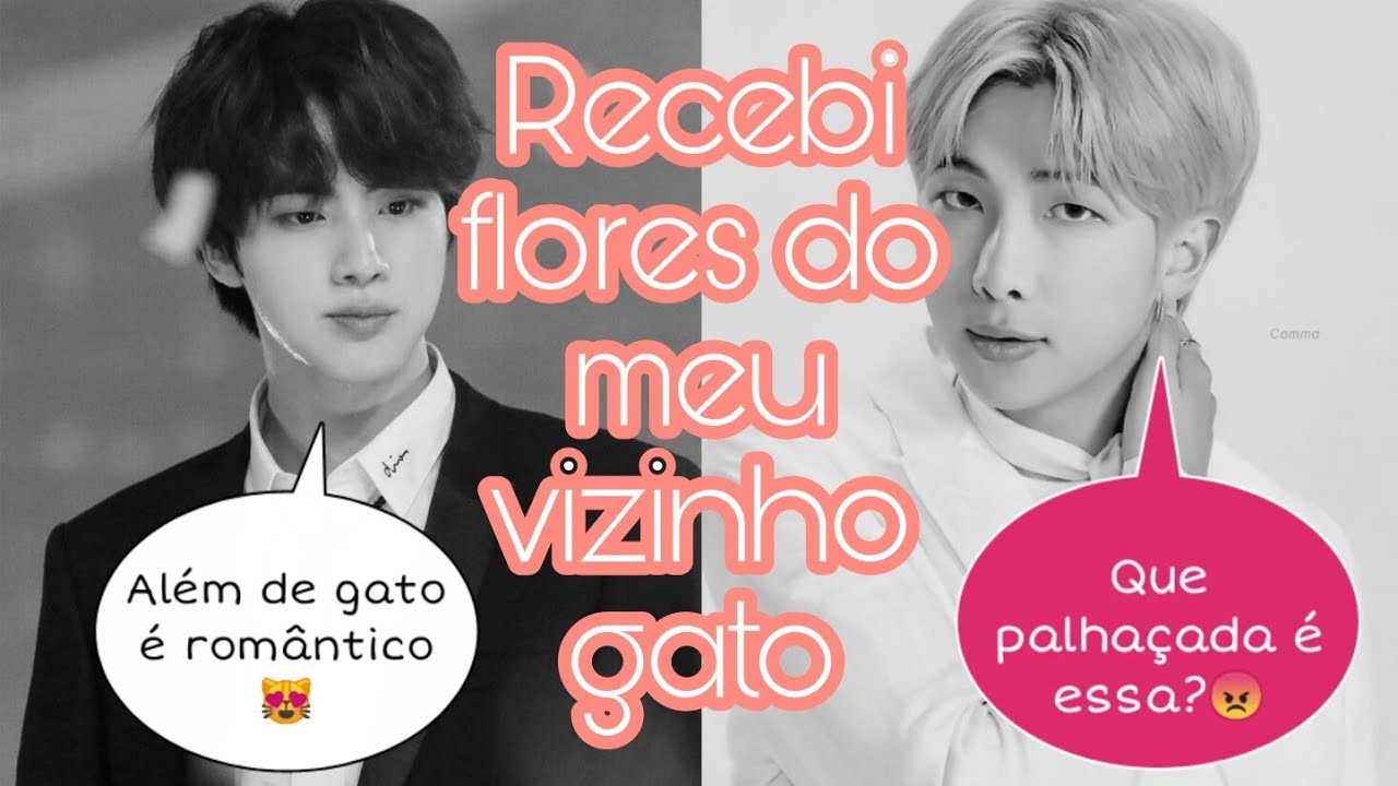 TROLLAGEM NAMJIN - RECEBI FLORES DO MEU VIZINHO GATO