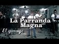 La Parranda Magna - "Tu ausencia y el tiempo" en El Garage