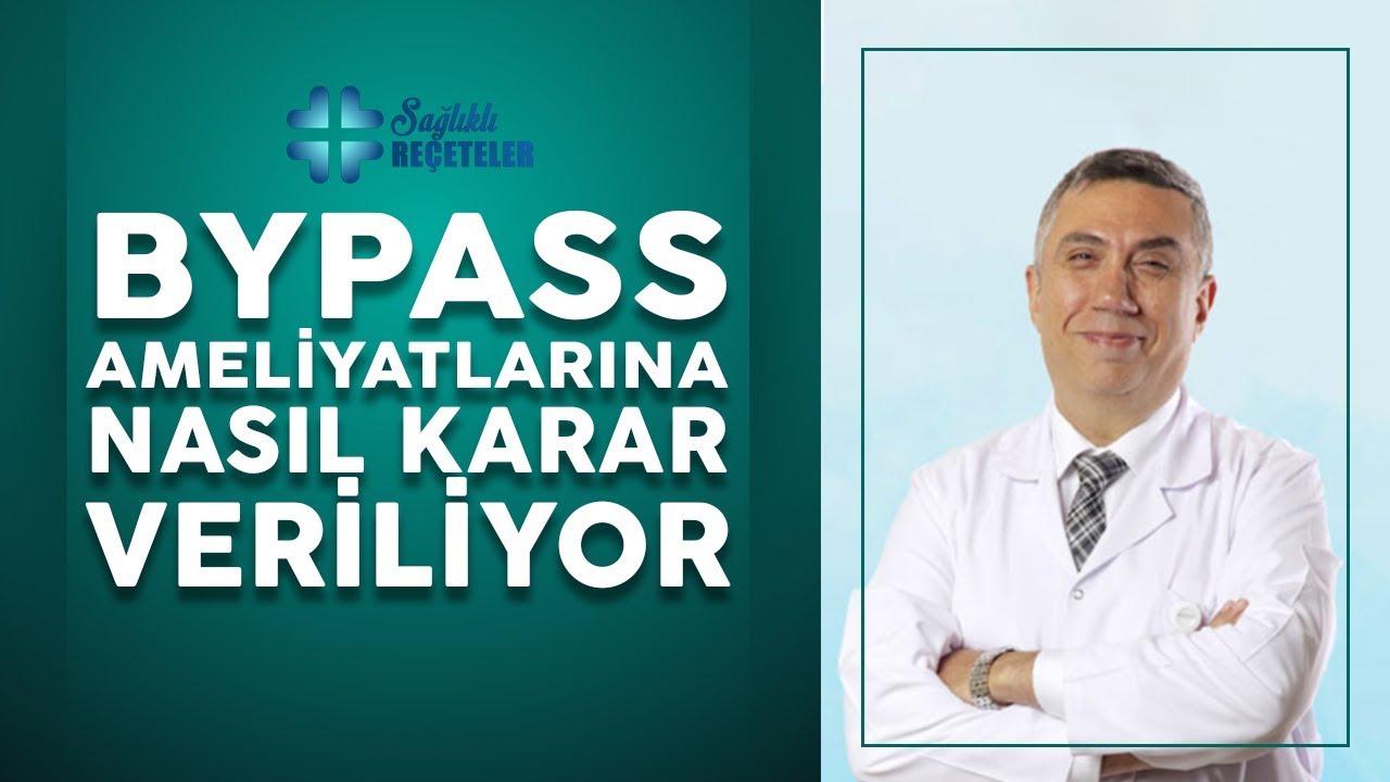 Bypass Ameliyatına Nasıl Karar Veriliyor? KALP YouTube Bypass Ameliyatına Nasıl Karar Veriliyor? KALP YouTube
