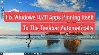 Celebrity Fix Windows 10/11 Apps Pinning Itself To The Taskbar Automatically Net Worth