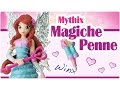 Winx Club - Scopriamo insieme le Mythix Magiche Penne!