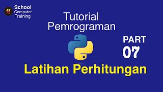 Belajar Python Dasar | 07.Latihan Perhitungan