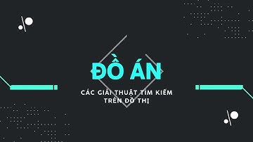 [LAB][Cấu trúc dữ liệu và giải thuật] Các giải thuật tìm kiếm trên đồ thị