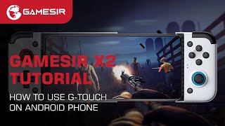 GameSir X2 Tutorial | How to Use G-Touch on Android Phones