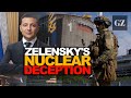 What's behind Zelensky's Zaporizhzhia nuclear deception?