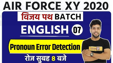 AIR FORCE XY 2020 | Vijaypath Batch | English | By Anuj Sir | Class 07 | Pronoun Error Detection -2