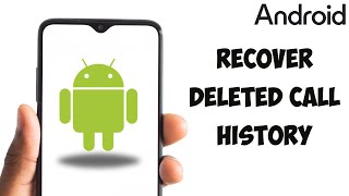 How To Recover Deleted Call History On Android Device screenshot 3