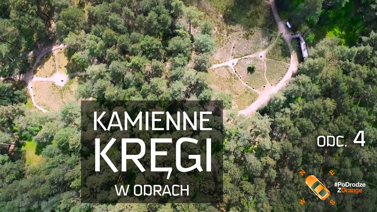 Kamienne kręgi w Odrach - #PoDrodzeZOrange 4/5