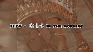 [SUB INDO] ITZY - 마.피.아. In the Morning 'Terjemahan Lirik'