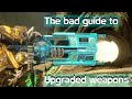 Warframe - The Bad guide to Upgraded weapons.