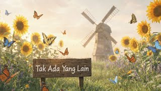 TOVFAN - Tak Ada Yang Lain [Lyric Visualizer]