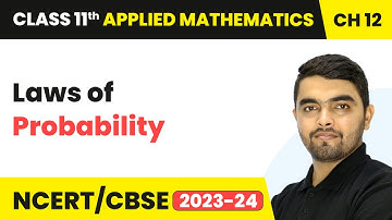 Laws of Probability - Probability | Class 11 Applied Mathematics Chapter 12 | CBSE 2025-26