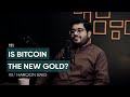 Is Bitcoin The New Gold? Ft. Haroon Baig | 111 | TBT