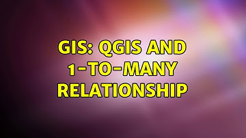 GIS: QGIS and 1-to-many relationship