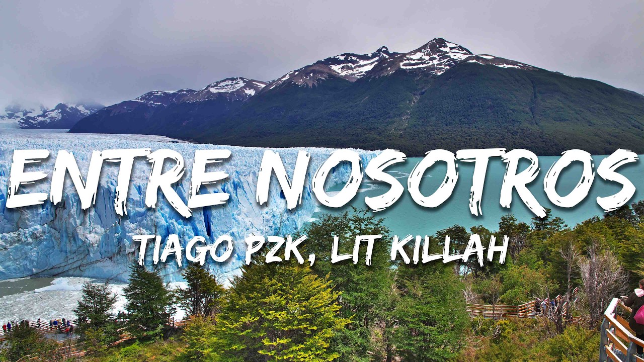 Tiago PZK, LIT killah - Entre Nosotros (Letra/Lyrics)