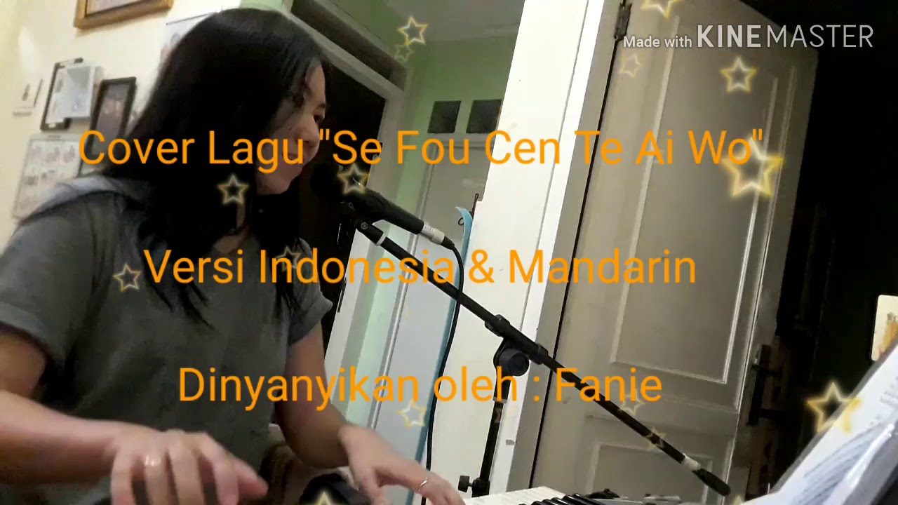 Cover Lagu "Se Fou Cen Te Ai Wo" Versi Indonesia & Mandarin (dinyanyikan oleh Fanie)