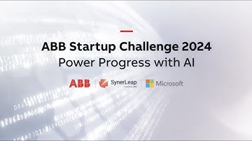 ABB Startup Challenge 2024 with Microsoft and SynerLeap - Power Progress with AI - Apply Now