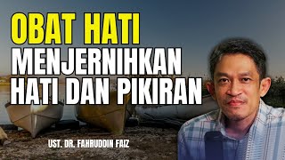 Obat Penyakit Hati Menjernihkan Pikiran Dan Hati Yang Kotor | Ust. Fahruddin Faiz | Ngaji Filsafat