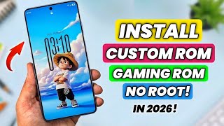Install Custom Roms No Root Install Gaming Rom In 2026