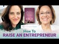 Parenting: How to Raise An Entrepreneur – Interview with Author Margot Machol Bisnow