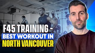 F45 Training North Vancouver Full-Body Workout & Community Fitness Experience