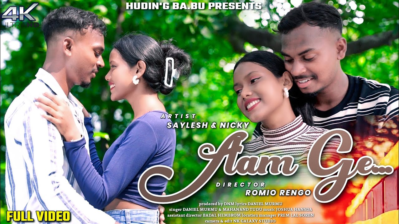 AAM GE.. || Saylesh & Nicky || Daniel Murmu & Mahanand Tudu || New Santali Full Video 2024.