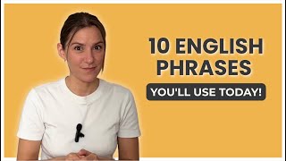 10 English Phrases You Will Use Every Day | Sound More Natural in English