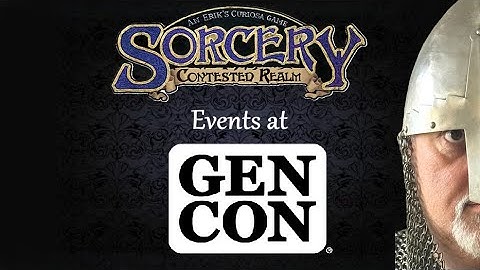 Sorcery: Contested Realm: Gencon Events Are Posted!