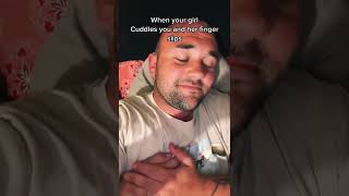 When Your Girl Cuddles You And Her Finger Slips  shorts