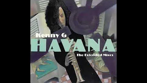 Kenny G - Havana (Tony Moran Rhythm Mix)