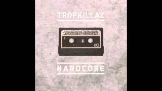 Tropkillaz - Hardcore Resimi