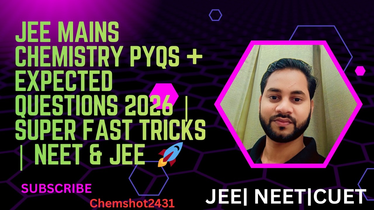JEE Mains & NEET Chemistry PYQs | Most Important Questions + Smart Tricks