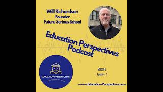 Will Richardson on Why the Status Quo in Education Fails Today’s Learners