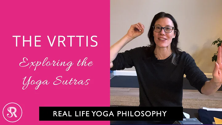 What are the vrttis? (Part 2): Explore the Yoga Su...