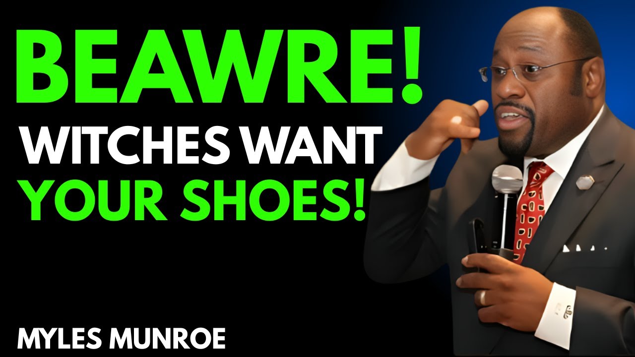 Why Witches Target Your Shoes to Control Your Destiny | Dr. Myles Munroe Reveals Spiritual Secrets