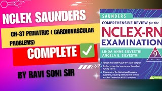 NCLEX SAUNDERS | Ch-37 | Pediatrics Cardiovascular Problem  #nclex #nursingofficer #nursing