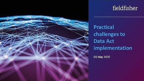 Practical challenges to Data Act implementation