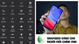 Toàn bộ thông tin chỉnh ảnh bằng Snapseed dành cho người mới, những điều cần biết P1