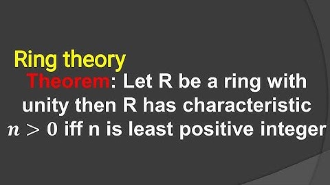 Ring theory, theorem based on characteristic of ring