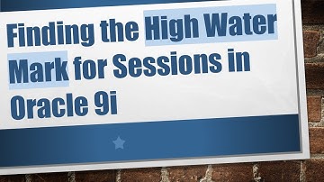 Finding the High Water Mark for Sessions in Oracle 9i