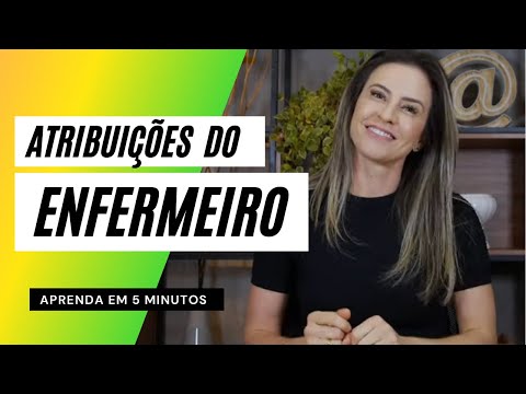 Vídeo: Quais são as responsabilidades profissionais e funções do enfermeiro hoje?