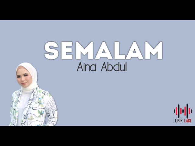 Aina Abdul - Semalam (Lirik) class=