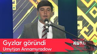 Umytjan Annamyradow - Gyzlar gorundi | 2024