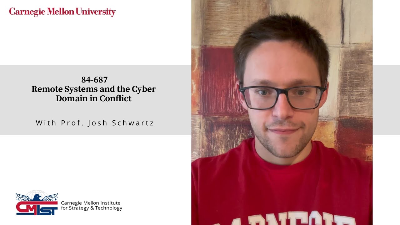 84-687: Remote Systems and the Cyber Domain in Conflict