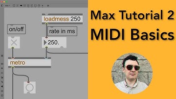 Max/MSP Tutorial 2: MIDI Basics