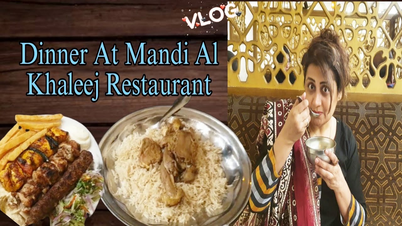 Dinner At Al Khaleej Mandi Restaurant Karachi Vlog in Urdu Hindi